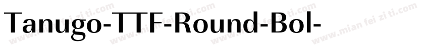 Tanugo-TTF-Round-Bol字体转换