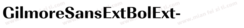 GilmoreSansExtBolExt字体转换