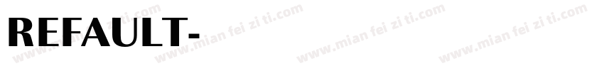 REFAULT字体转换