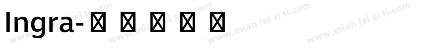 Ingra字体转换