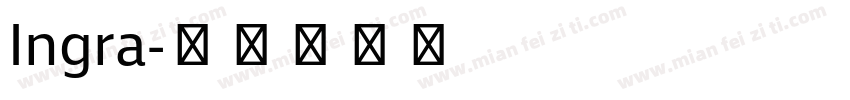 Ingra字体转换