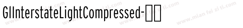 GlInterstateLightCompressed字体转换