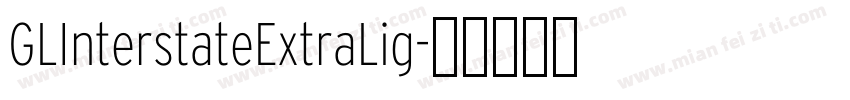 GLInterstateExtraLig字体转换
