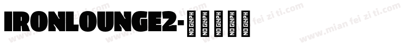 IRONLOUNGE2字体转换