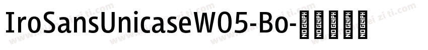 IroSansUnicaseW05-Bo字体转换
