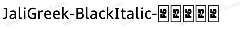 JaliGreek-BlackItalic字体转换