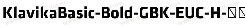 KlavikaBasic-Bold-GBK-EUC-H字体转换