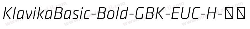 KlavikaBasic-Bold-GBK-EUC-H字体转换