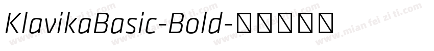 KlavikaBasic-Bold字体转换