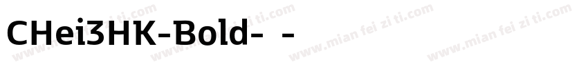 CHei3HK-Bold-常规字体转换