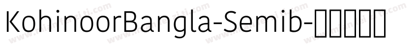 KohinoorBangla-Semib字体转换