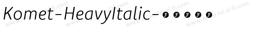 Komet-HeavyItalic字体转换