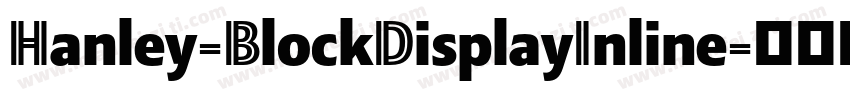 Hanley-BlockDisplayInline字体转换