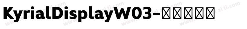 KyrialDisplayW03字体转换