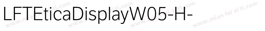 LFTEticaDisplayW05-H字体转换