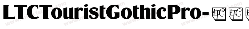 LTCTouristGothicPro字体转换