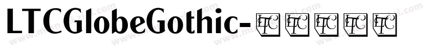 LTCGlobeGothic字体转换