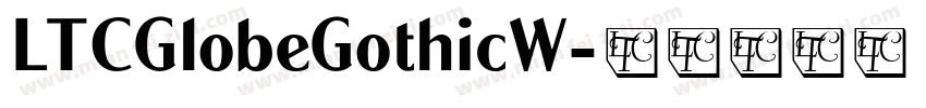 LTCGlobeGothicW字体转换