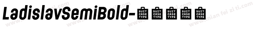 LadislavSemiBold字体转换