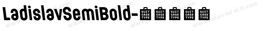 LadislavSemiBold字体转换