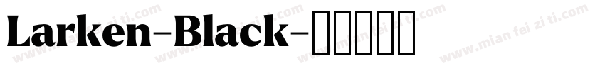 Larken-Black字体转换
