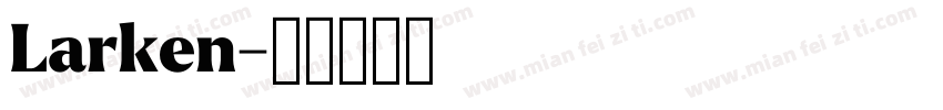 Larken字体转换