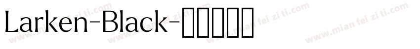 Larken-Black字体转换