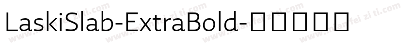 LaskiSlab-ExtraBold字体转换