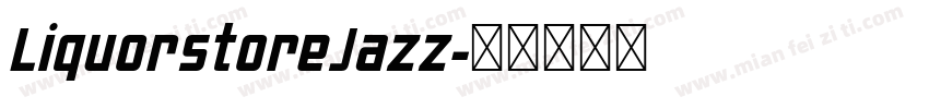 LiquorstoreJazz字体转换