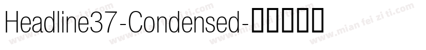 Headline37-Condensed字体转换