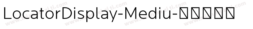LocatorDisplay-Mediu字体转换
