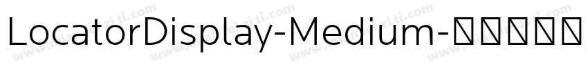 LocatorDisplay-Medium字体转换