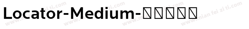 Locator-Medium字体转换