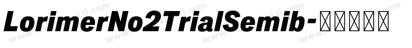 LorimerNo2TrialSemib字体转换