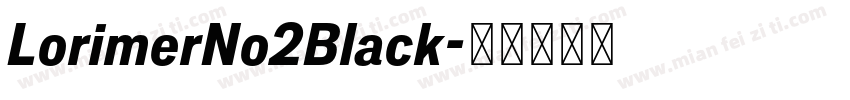 LorimerNo2Black字体转换