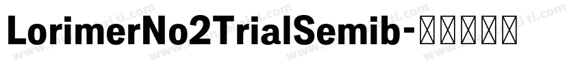 LorimerNo2TrialSemib字体转换