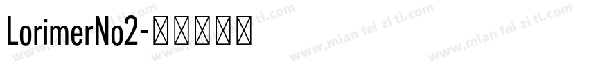LorimerNo2字体转换
