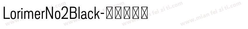 LorimerNo2Black字体转换
