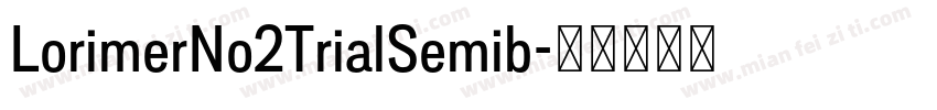 LorimerNo2TrialSemib字体转换