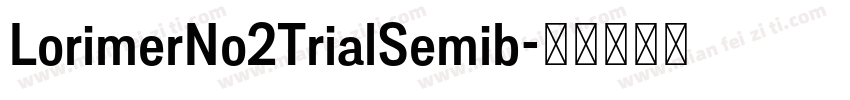 LorimerNo2TrialSemib字体转换