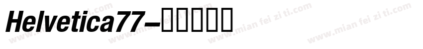 Helvetica77字体转换