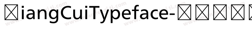 XiangCuiTypeface字体转换
