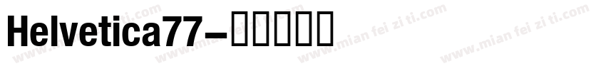 Helvetica77字体转换