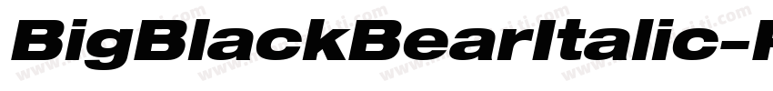 BigBlackBearItalic-RV93字体转换