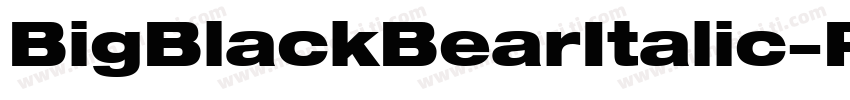 BigBlackBearItalic-RV93字体转换