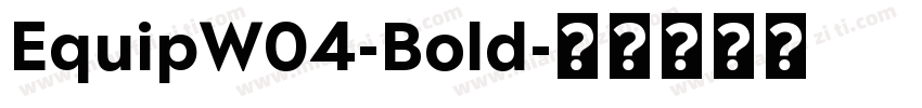 EquipW04-Bold字体转换
