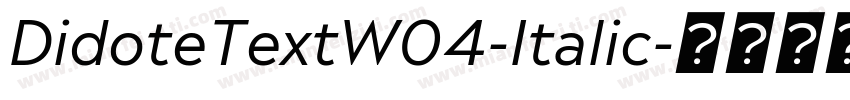 DidoteTextW04-Italic字体转换