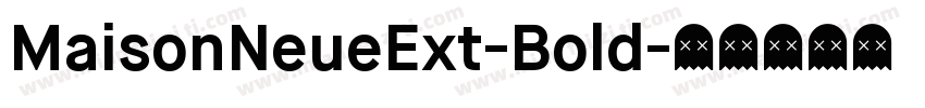 MaisonNeueExt-Bold字体转换