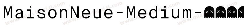 MaisonNeue-Medium字体转换