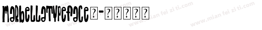MarbellaTypeface支字体转换